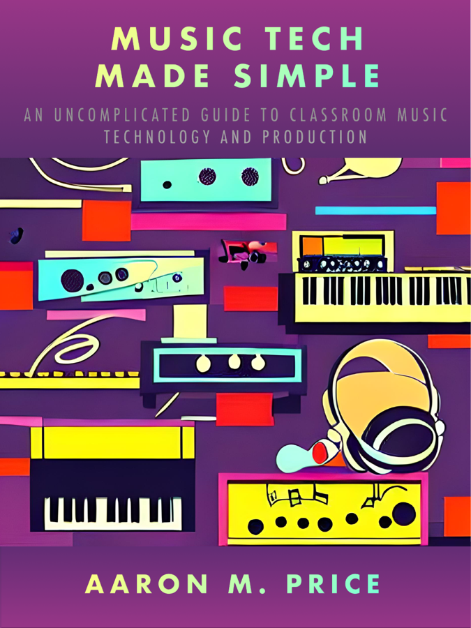 Cover of Music Tech Made Simple by Aaron Price